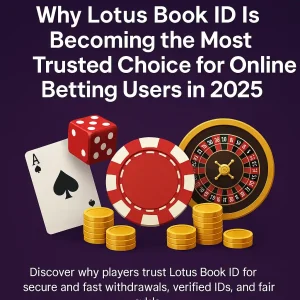 Why Lotus Book ID Is Becoming the Most Trusted Choice for Online Betting Users in 2025